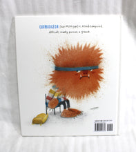 Load image into Gallery viewer, The Unbudgeable Curmudgeon - Mathew Burgess, Illustrated by Fiona Woodcock- Hardback Book